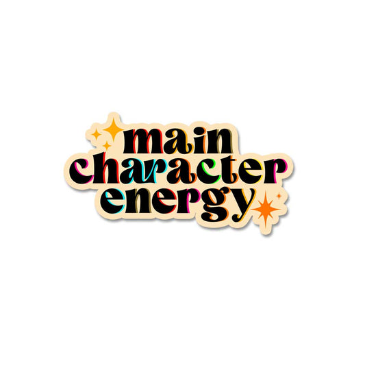 Main Character Energy  Sticker