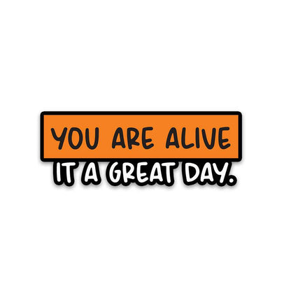 You Are Alive  Bumper Sticker