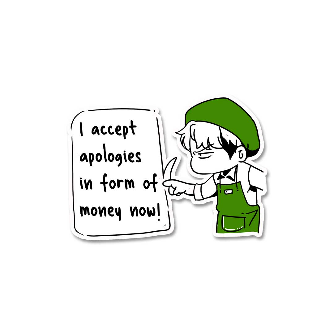 I Accept Apologies Sticker