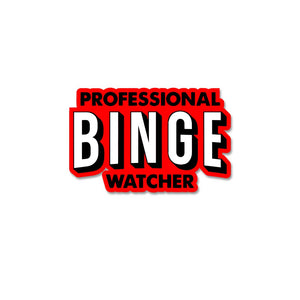 Professional-Binge-Watcher  Sticker