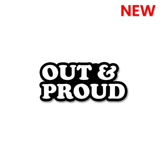 OUT AND PROUD Sticker