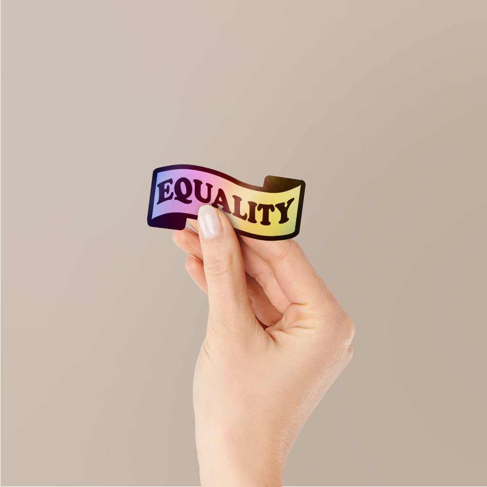 Equality Holographic Stickers | STICK IT UP