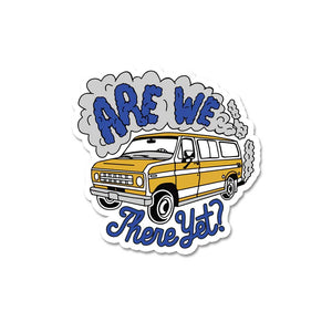 Are We There Yet  Sticker