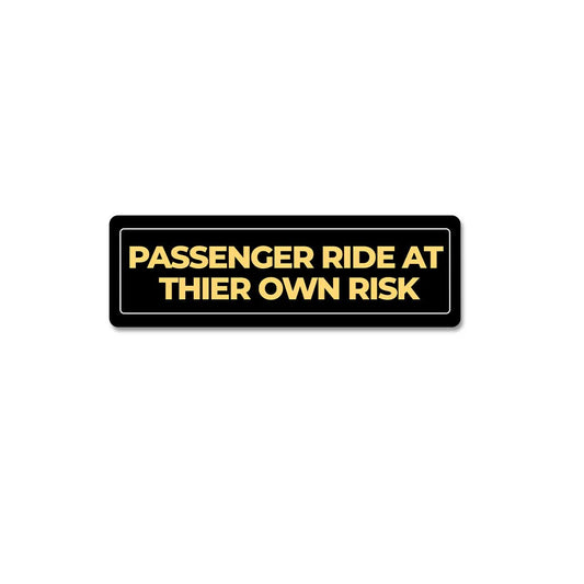 Ride At Your Own Riskds  Sticker