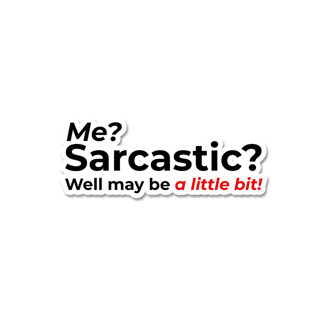 Me Sarcastic  Sticker