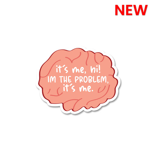 It's me, Hi i'm the Problem Sticker