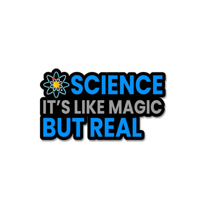 Science It'S Like Magic But Real  Sticker