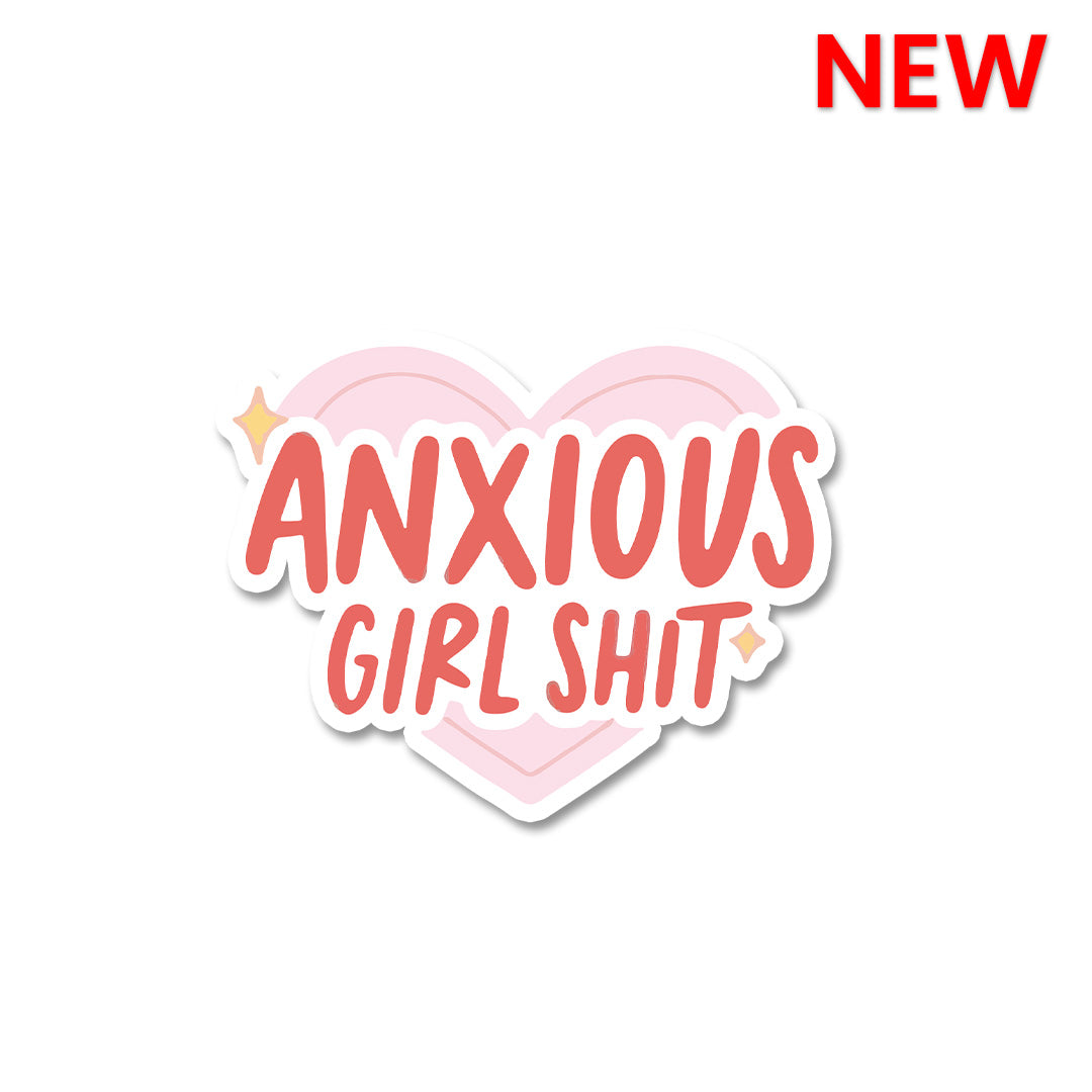 Anxious Girl Shit Sticker