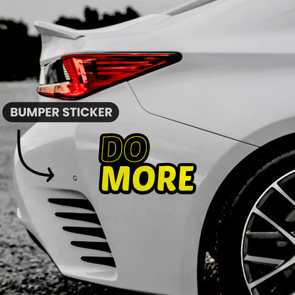 Do More  Bumper Sticker