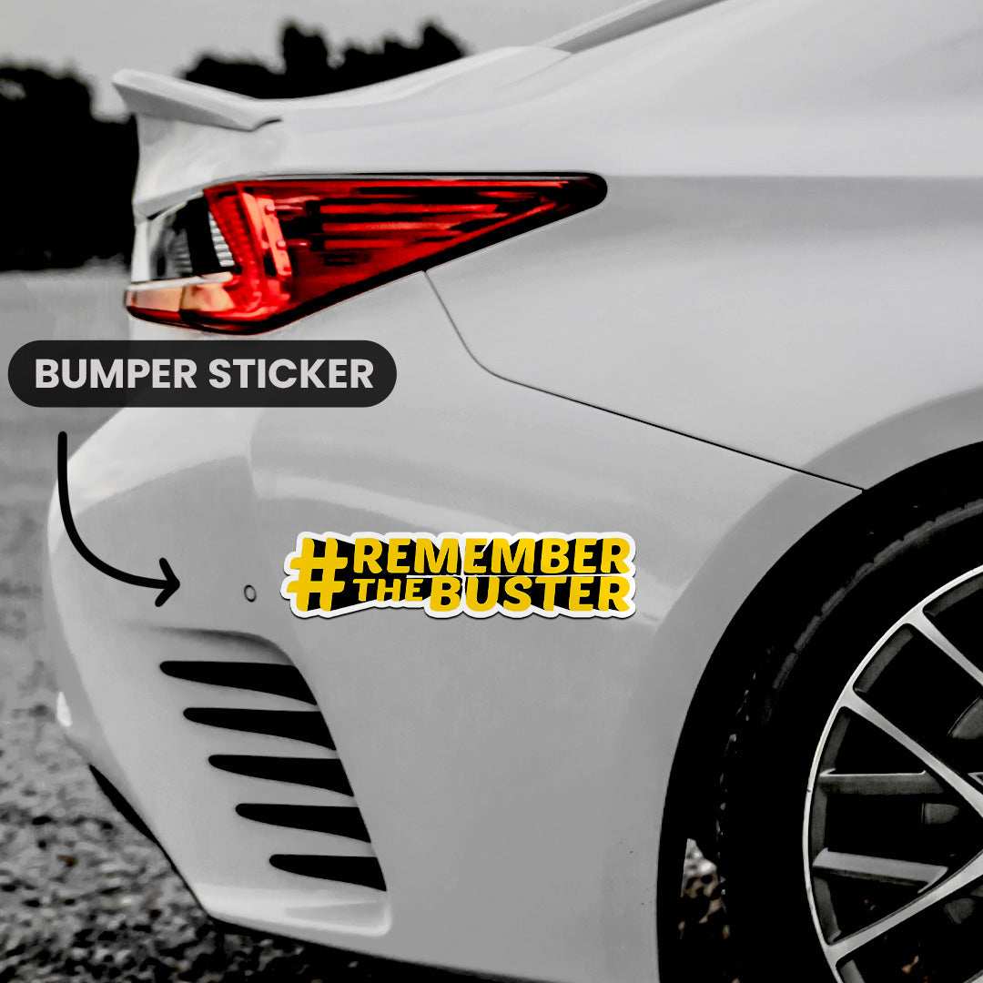 Remember The Buster  Bumper Sticker