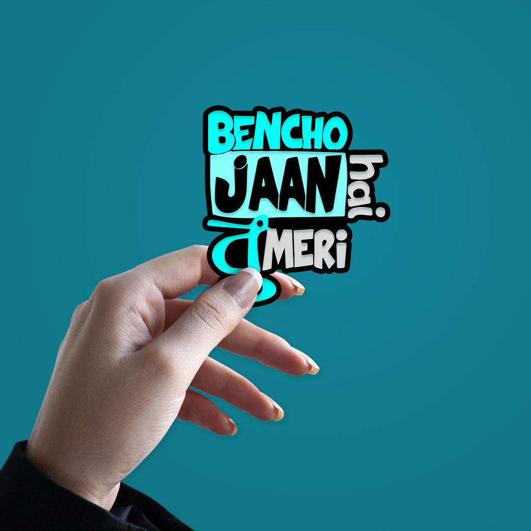 Bencho Jaan Hai Tu Meri Sticker