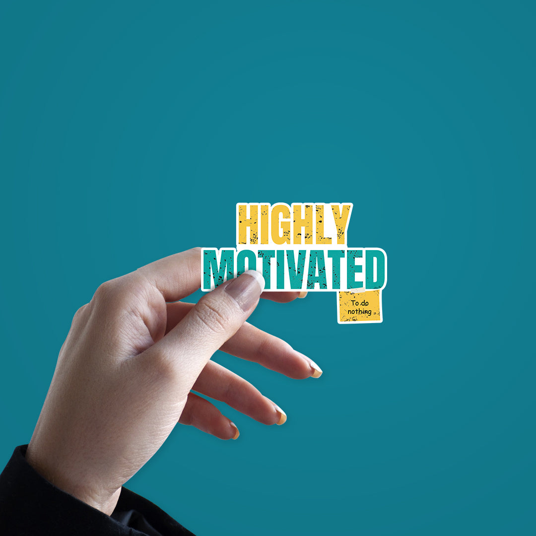 Highly Motivation Sticker