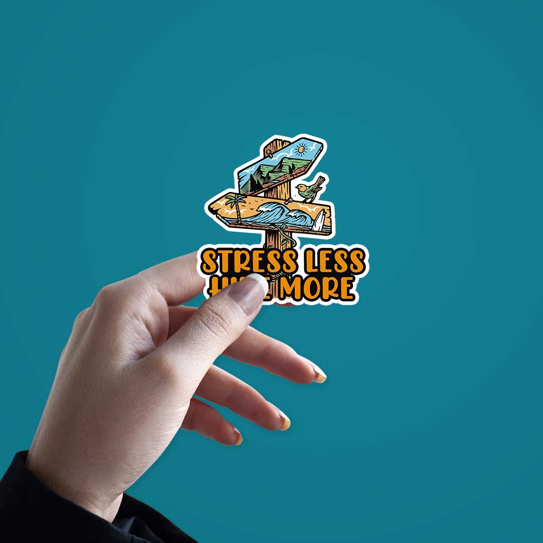 Stress Less Hike More  Sticker