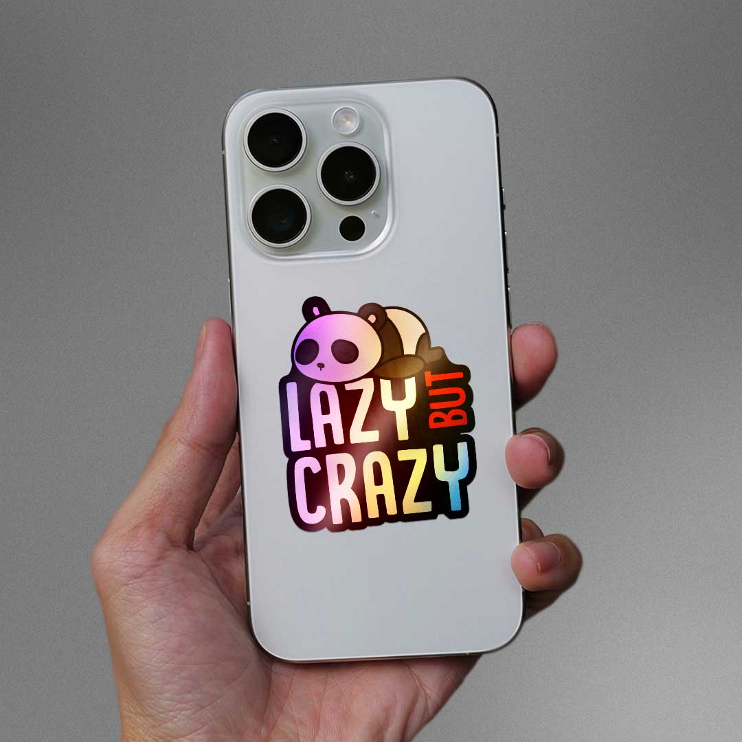 Lazy But Crazy Holographic Sticker