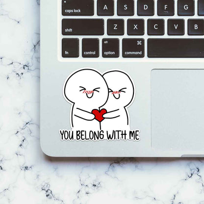 You Belong With Me Sticker