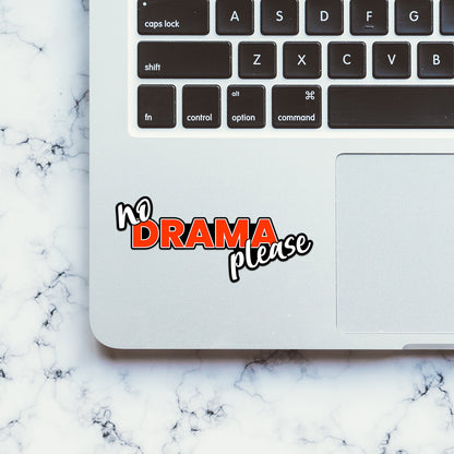 No Drama Please Stickers