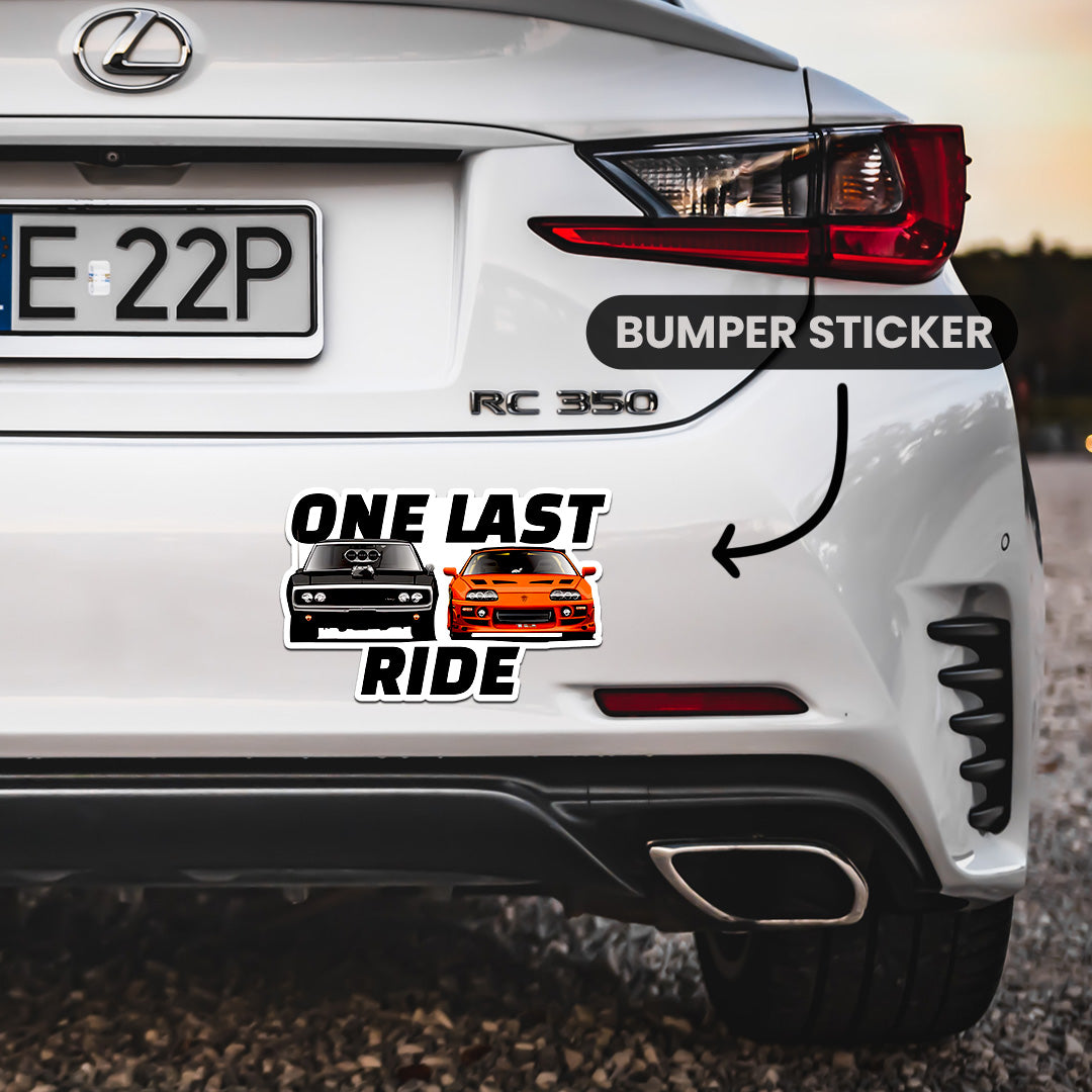 One Last Ride  Bumper Sticker