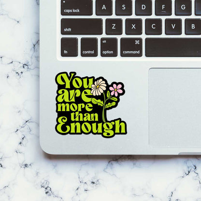 You Are More Than Enough- Quotes Motivation Sticker