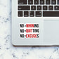 No Whining No Quiting  Sticker