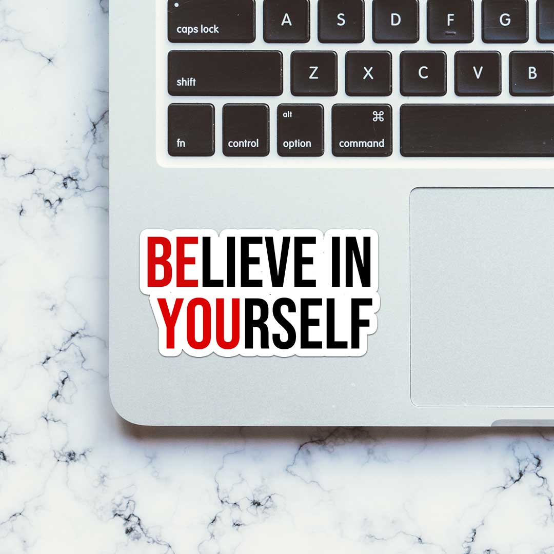 Believe In Yourself  Sticker