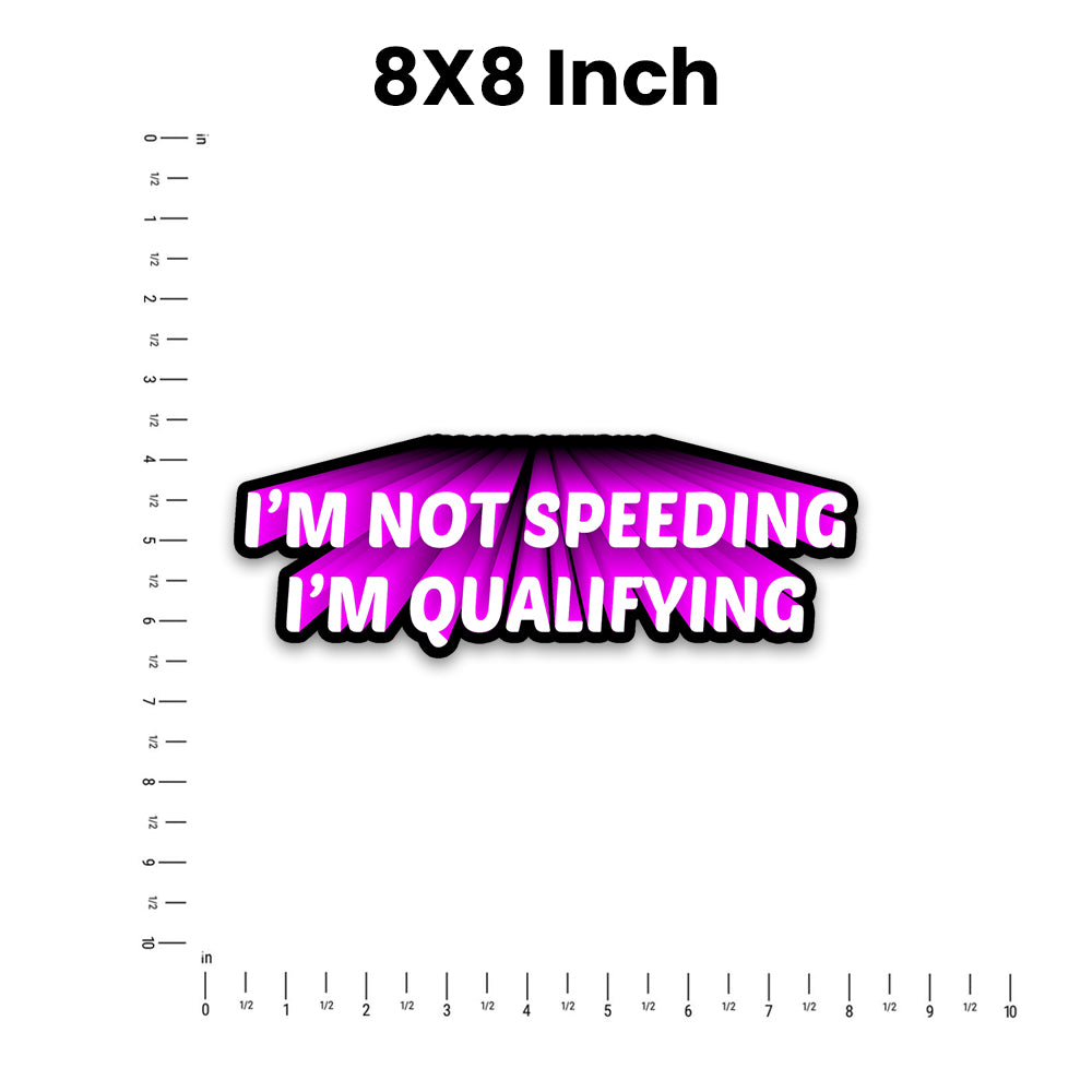 I'M Not Speeding  Bumper Sticker