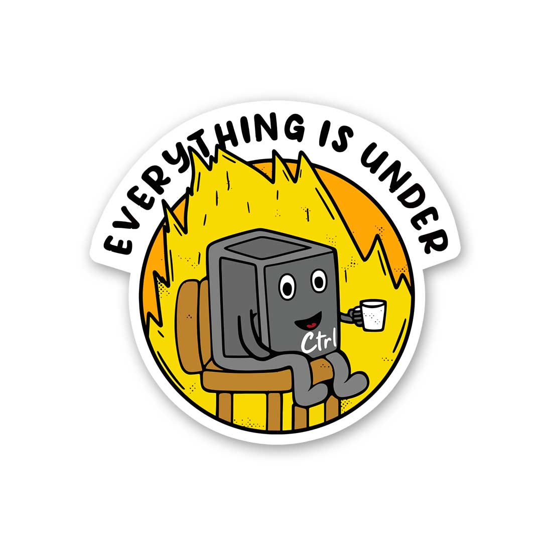 Everything Is Under Ctrl Sticker