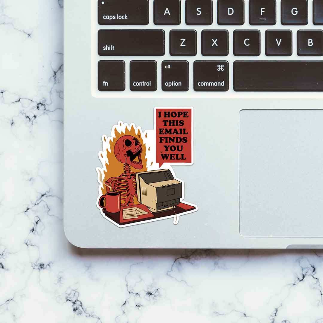 I Hope This Email Finds Sticker
