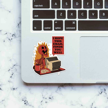 I Hope This Email Finds Sticker