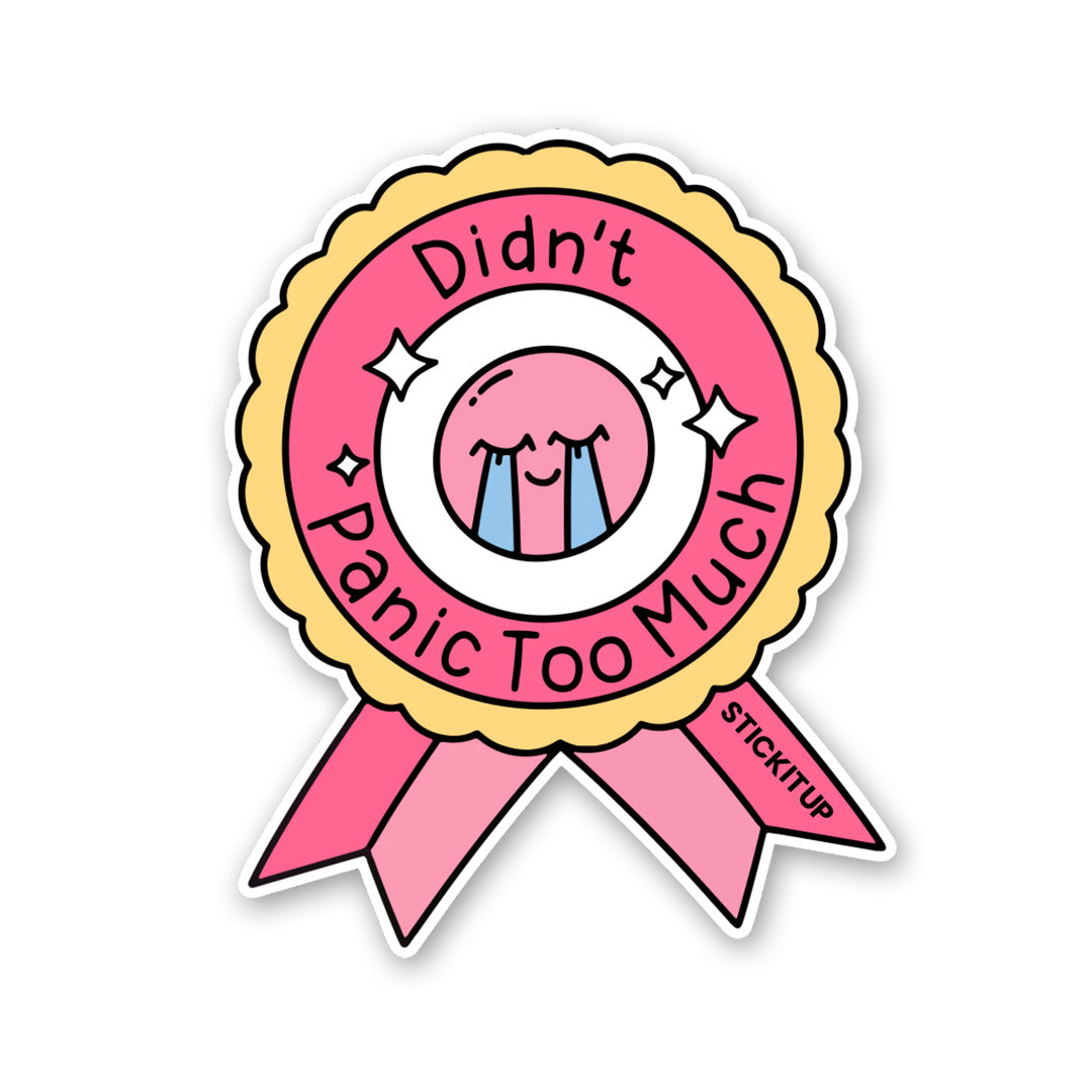 Didn't Panic Too Much Sticker