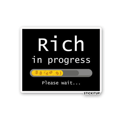 RICH IN PROGRESS Sticker| STICK IT UP
