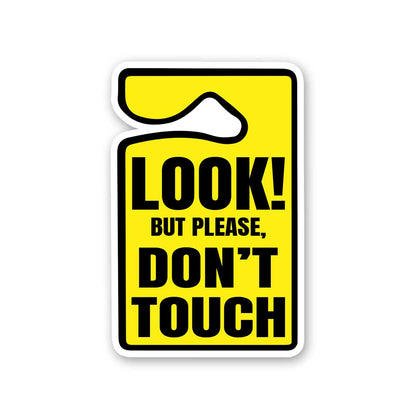 Look But Please Dont Touch Sticker