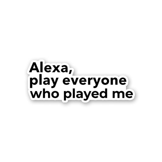 Alexa, Play Everyone Sticker