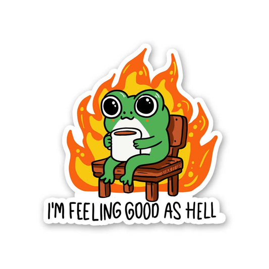 I'm Feeling Good As Hell Sticker