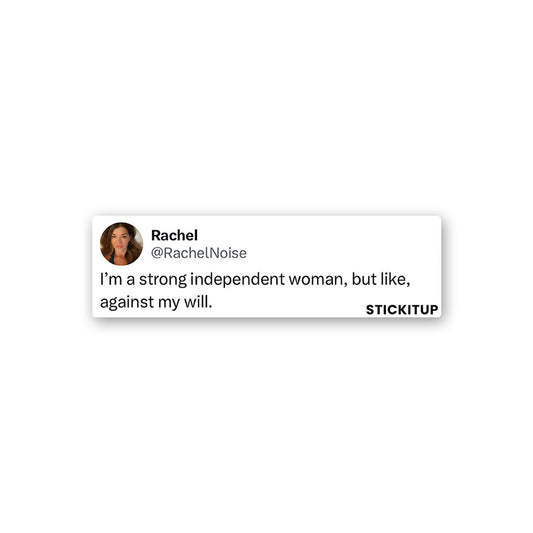 I'm A Strong Independent Women Sticker