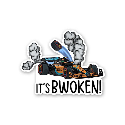 Its Bwoken Sticker