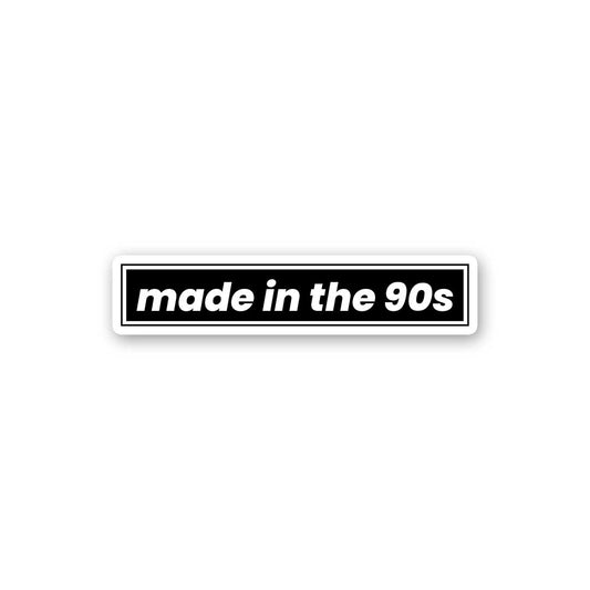 Made In The 90s Sticker