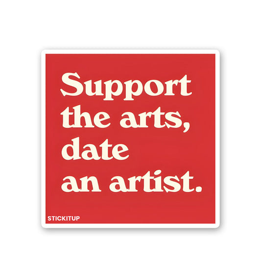 Support The Arts, Date An Artist Sticker