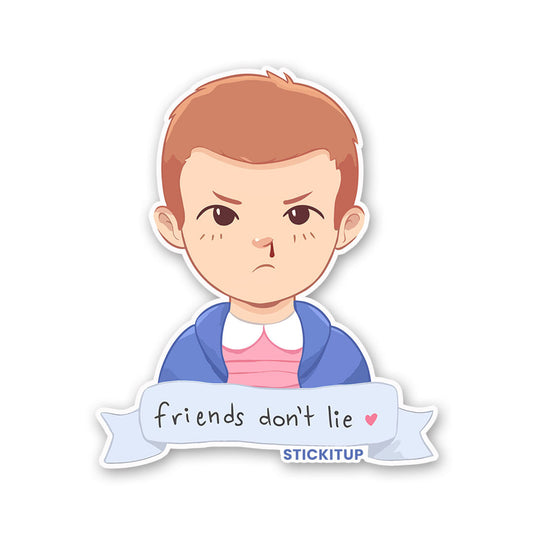 Friends Don't Lie Sticker