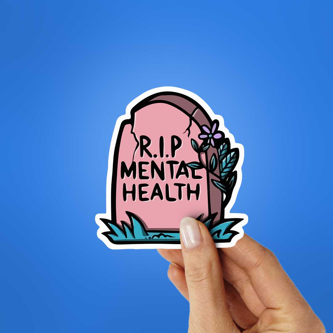 R.I.P Mental Health Sticker