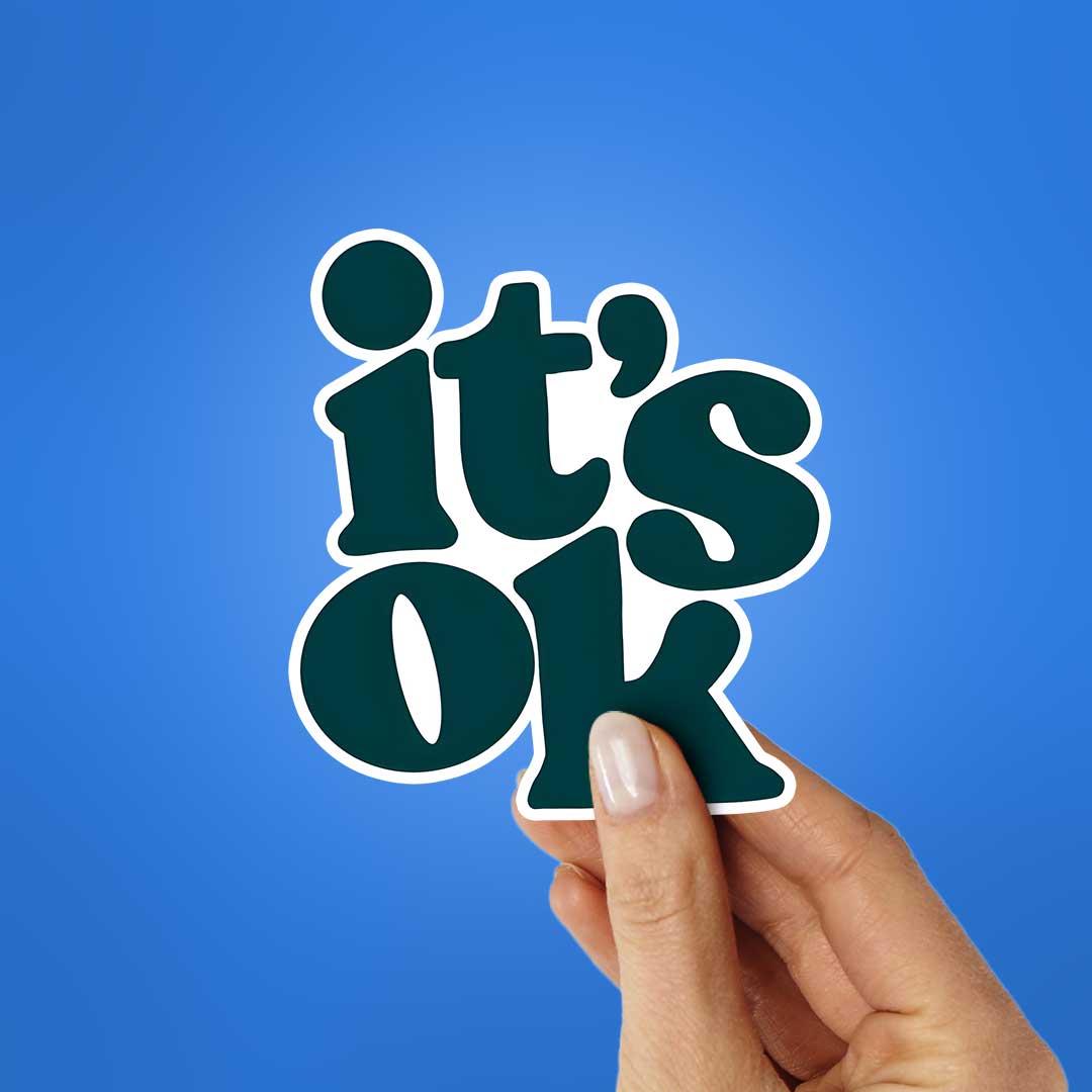 Its Ok Sticker