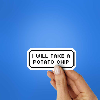 I Will Take Potato Chip Sticker