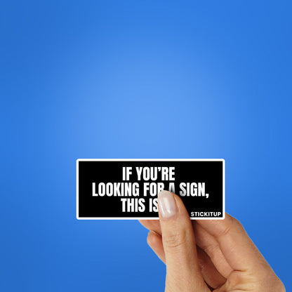 Looking For A Sign Sticker