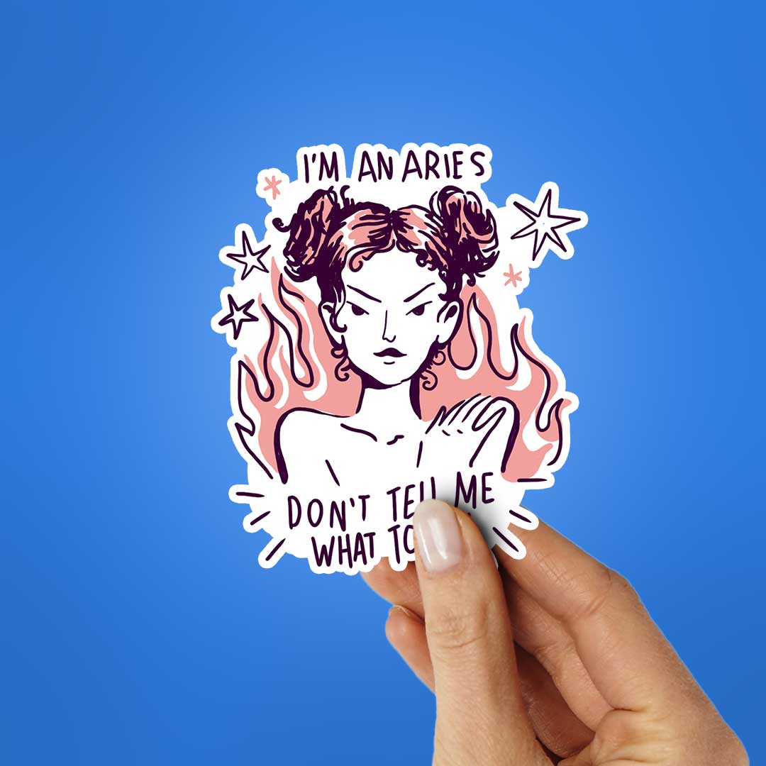 I'm An Aries Don't Tell Me What To Do Sticker