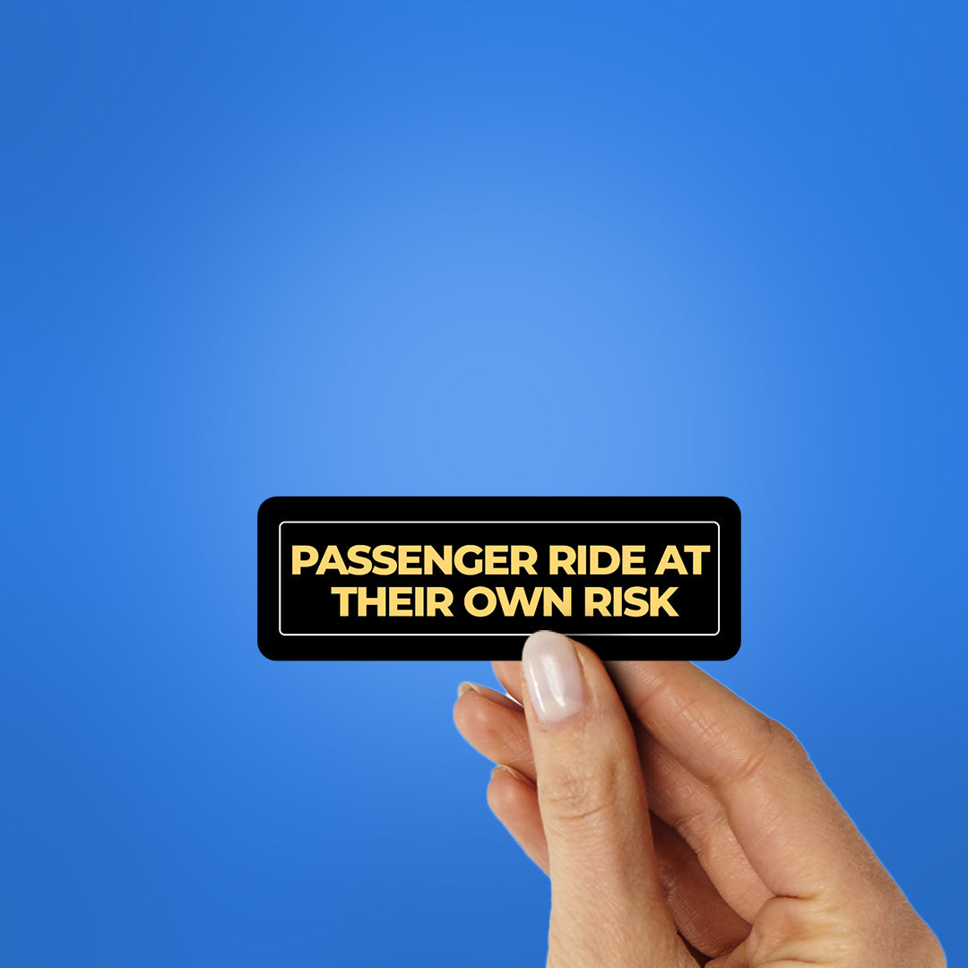 Ride At Your Own Risk  Sticker