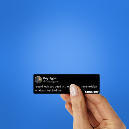 I Could Look You Sticker