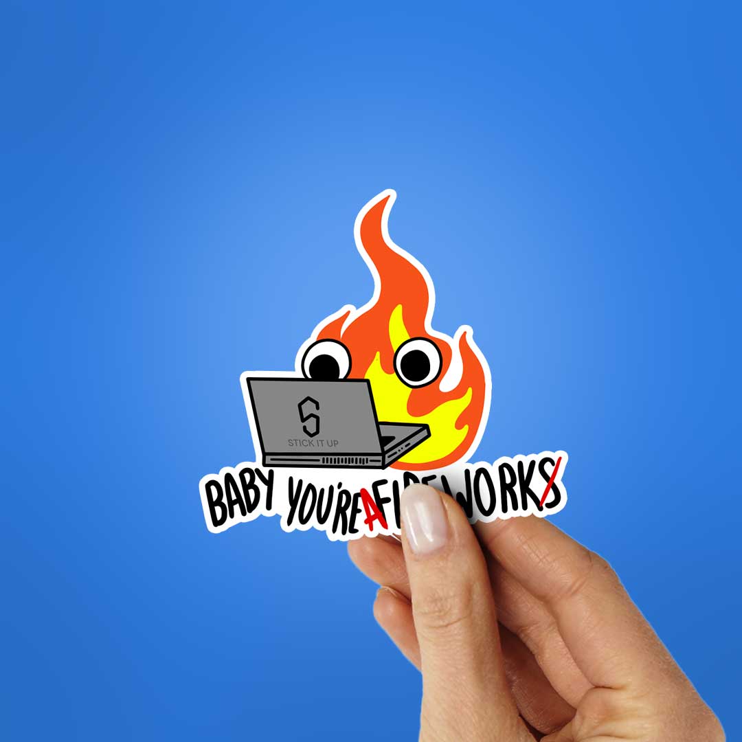 Baby You're Fire Sticker