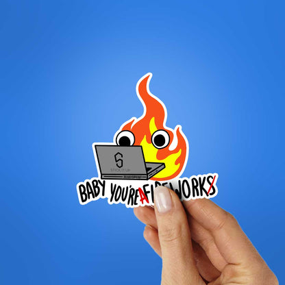 Baby You're Fire Sticker