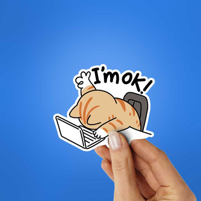 I'm Ok Sticker