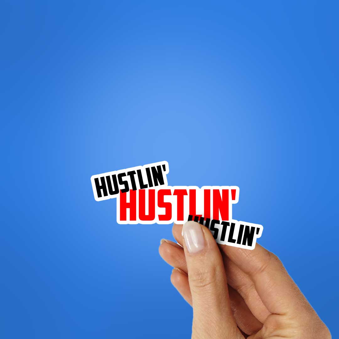 Hustlin Sticker