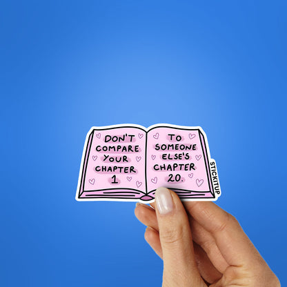 Dont Compare Your Chapter Sticker